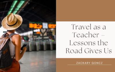 Travel as a Teacher – Lessons the Road Gives Us